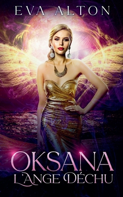 Oksana - L'Ange Déchu [French] B0FX43KZGP Book Cover