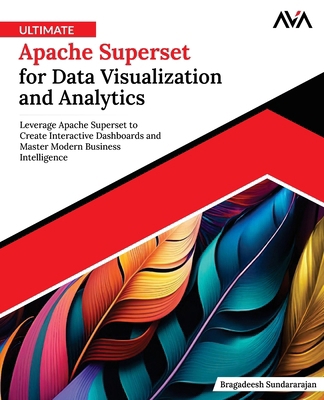 Ultimate Apache Superset for Data Visualization... B0F42RNH3S Book Cover