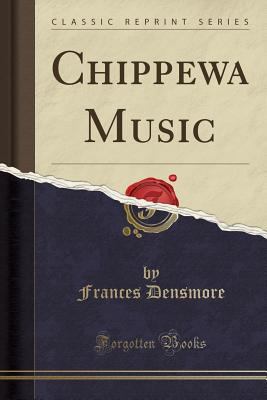 Chippewa Music (Classic Reprint) 1330271599 Book Cover