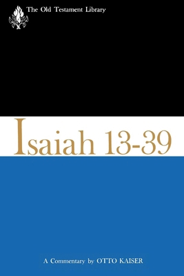 Isaiah 13-39 (1974): A Commentary 0664226248 Book Cover
