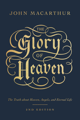 The Glory of Heaven: The Truth about Heaven, An... 1433586975 Book Cover