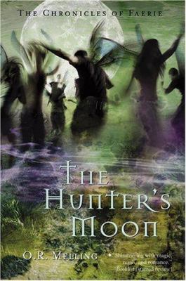 The Chronicles of Faerie: The Hunter's Moon B005DIBAJO Book Cover