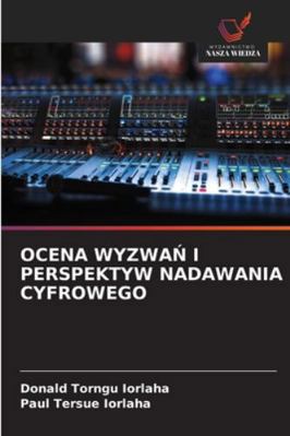 Ocena Wyzwa&#323; I Perspektyw Nadawania Cyfrowego [Polish] 6208814928 Book Cover