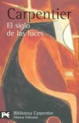 El siglo de las luces (El Libro De Bolsillo / T... [Spanish] 842065549X Book Cover