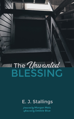 The Unwanted Blessing 1532657595 Book Cover