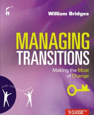 Managing Transitions : Making the Most of Chall... 1857883411 Book Cover