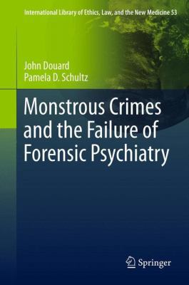 Monstrous Crimes and the Failure of Forensic Ps... 9400752784 Book Cover