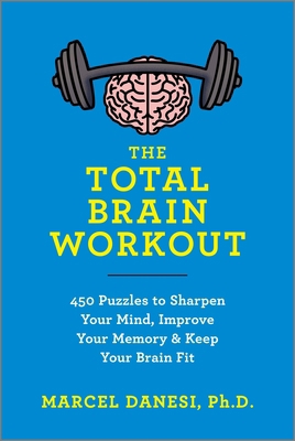 The Total Brain Workout: 450 Puzzles to Sharpen... 1335286004 Book Cover