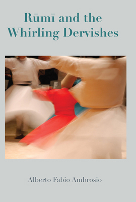 Rumi and the Whirling Dervishes 1925612252 Book Cover