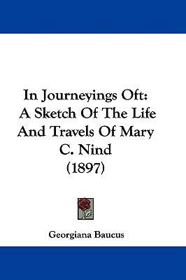 In Journeyings Oft: A Sketch Of The Life And Tr... 1104212587 Book Cover