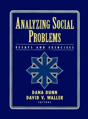 Analyzing Social Problems: Essays and Exercises 0133465373 Book Cover