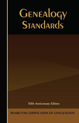 Genealogy Standards: 50th Anniversary Edition 1630260185 Book Cover