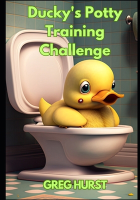 Ducky's potty training challenge [Large Print] B09FP5N4Y3 Book Cover