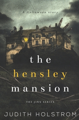 The Hensley Mansion: A Halloween Story B08PJQ3DL9 Book Cover
