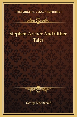 Stephen Archer And Other Tales 1169298753 Book Cover