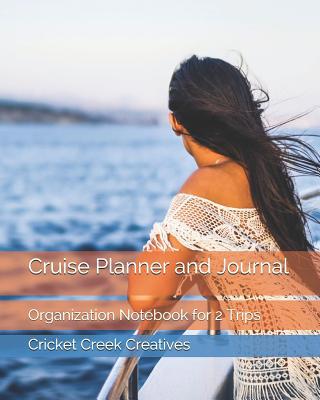 Cruise Planner and Journal: Organization Notebo... 1092581529 Book Cover