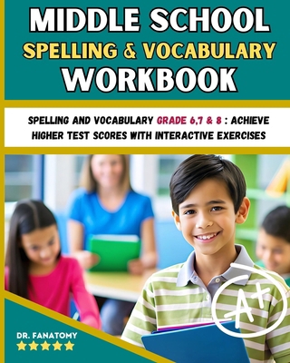 Middle School Spelling and Vocabulary Workbook:... 1763794334 Book Cover