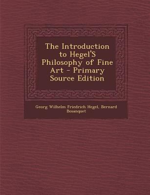 The Introduction to Hegel'S Philosophy of Fine ... 1295606046 Book Cover