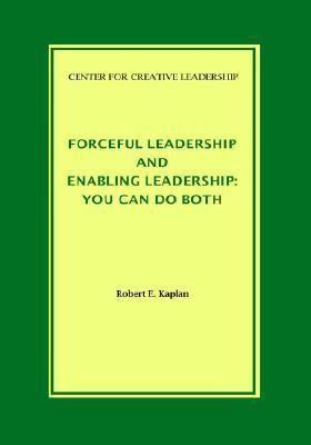 Forceful Leadership and Enabling Leadership: Yo... 1932973745 Book Cover