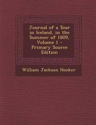 Journal of a Tour in Iceland, in the Summer of ... 1295389169 Book Cover