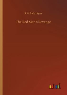 The Red Man's Revenge 3752314974 Book Cover