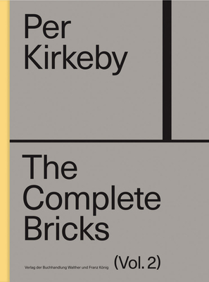 Per Kirkeby: The Complete Bricks: Vol. 2: The U... 3753305138 Book Cover