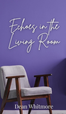 Echoes in the Living Room 1805872001 Book Cover