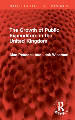 The Growth of Public Expenditure in the United ... 1032822015 Book Cover