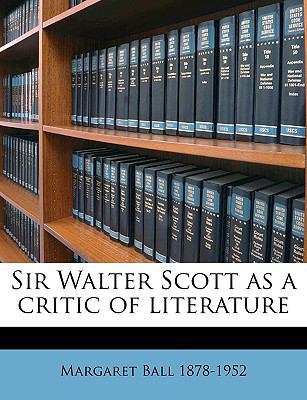 Sir Walter Scott as a Critic of Literature 117494112X Book Cover