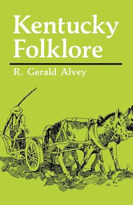 Kentucky Folklore 0813109027 Book Cover