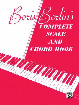 Boris Berlin's Complete Scale and Chord Book 0769277004 Book Cover