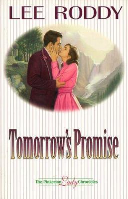 Tomorrow's Promise (Pinkerton Lady Chronicles) 1564766888 Book Cover