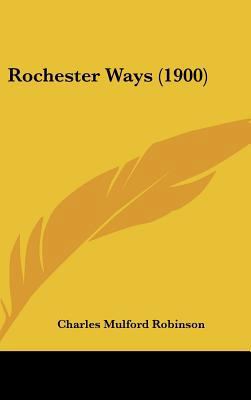 Rochester Ways (1900) 1161802908 Book Cover