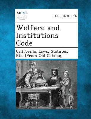 Welfare and Institutions Code 1287343503 Book Cover