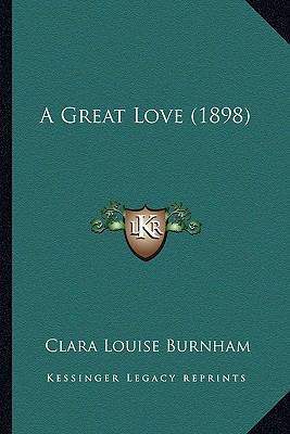 A Great Love (1898) 1166471039 Book Cover