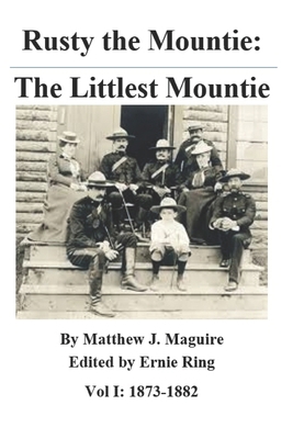 Rusty the Mountie: The Littlest Mountie 1777009510 Book Cover