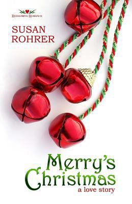 Merry's Christmas: A Love Story 1479147095 Book Cover