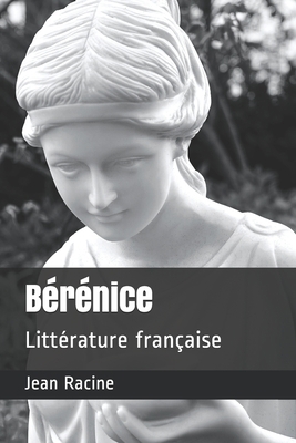 B?r?nice: Litt?rature fran?aise [French] B0F783KF31 Book Cover