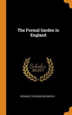 The Formal Garden in England 0343943816 Book Cover