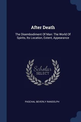 After Death: The Disembodiment Of Man: The Worl... 1377006530 Book Cover