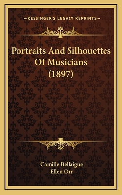 Portraits And Silhouettes Of Musicians (1897) 1165511754 Book Cover