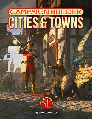 Campaign Builder: Cities and Towns (5e) 1950789462 Book Cover