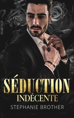 S?duction Ind?cente: Romance de Milliardaire [French] B08X84J6X7 Book Cover
