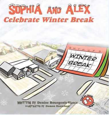 Sophia and Alex Celebrate Winter Break 1951827848 Book Cover