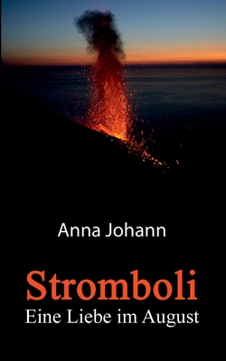 Stromboli: Eine Liebe im August [German] 3740764155 Book Cover