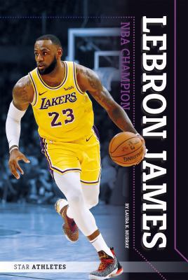 Lebron James: NBA Champion 1532174713 Book Cover