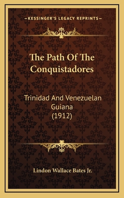 The Path Of The Conquistadores: Trinidad And Ve... 1165860112 Book Cover