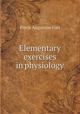Elementary Exercises in Physiology 551842826X Book Cover