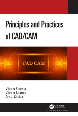 Principles and Practices of CAD/CAM 1032387815 Book Cover