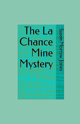 The La Chance Mine Mystery illustrated B08KH3T4SV Book Cover